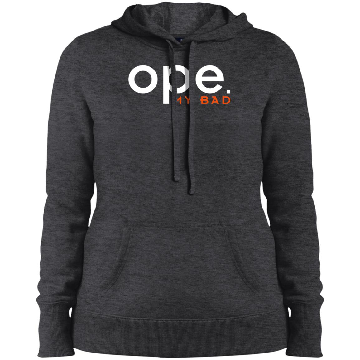 Ope My Bad Ladies' Pullover Hooded Sweatshirt