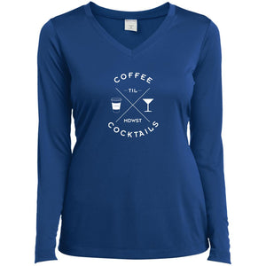 Coffee Til Cocktails Ladies’ Long Sleeve Performance V-Neck Tee