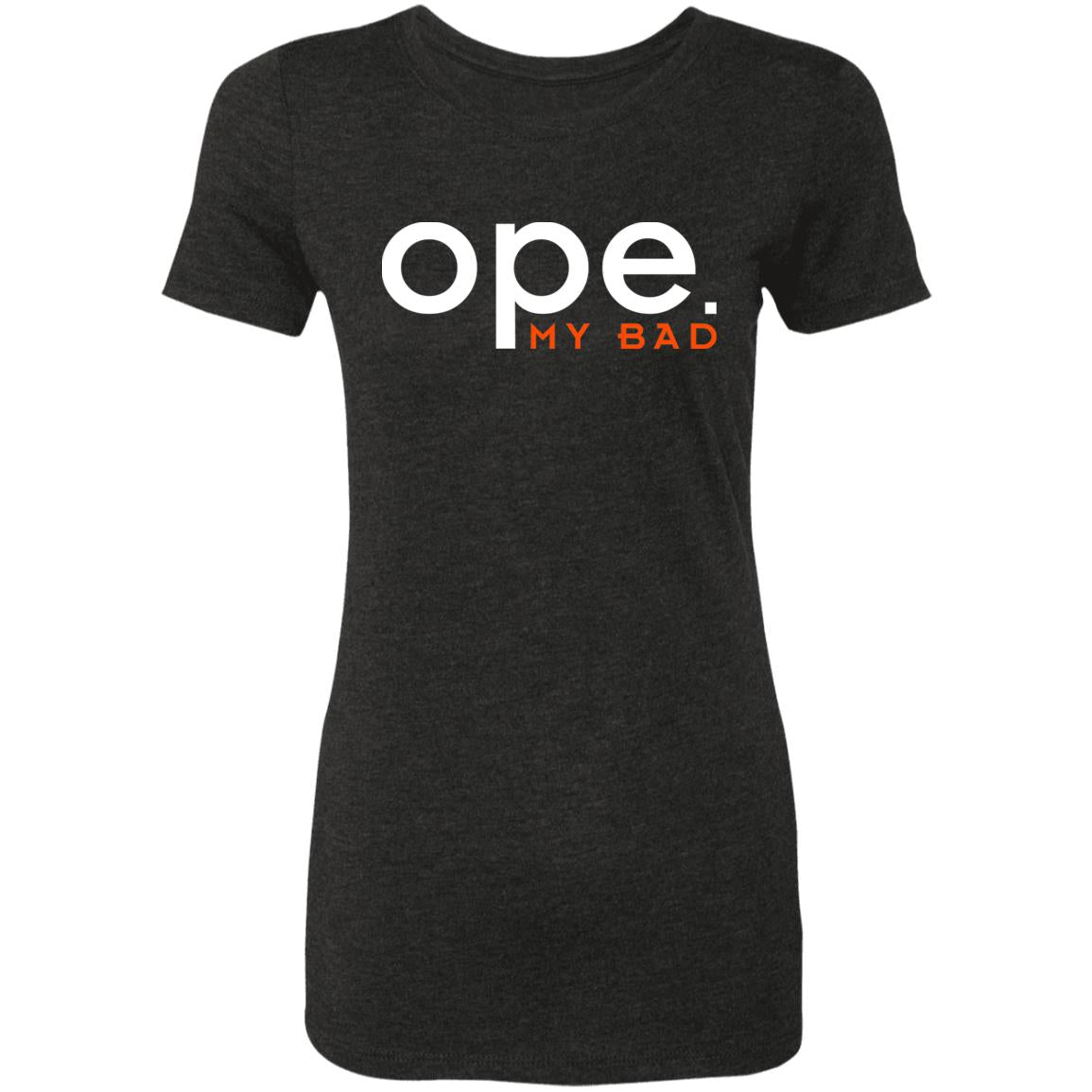 Ope My Bad Ladies' Triblend T-Shirt